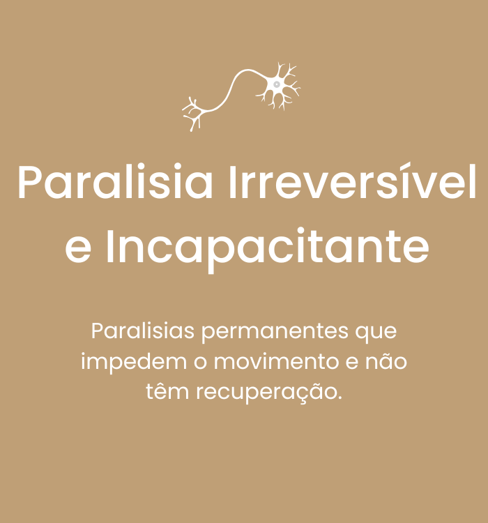 Paralisia Irreversivel Incapacitante